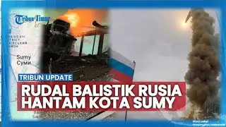 Rudal Jelajah Rusia juga hantam Wilayah Sumy Ukraina, Kebakaran di Mana-mana