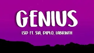 LSD - Genius (Lyrics) ft. Sia, Diplo, Labrinth