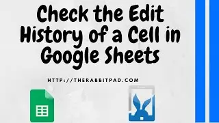 How to See the Edit History of a Cell in Google Sheets