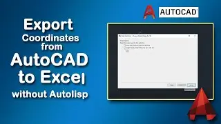 How to Export XY Coordinates from AutoCAD to Excel without AutoLISP