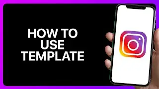 How To Use Template In Instagram Tutorial