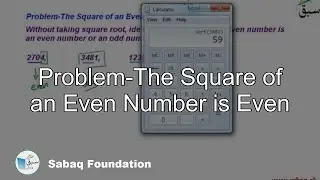 Problem-The Square of an Even Number is Even, Math Lecture | Sabaq.pk