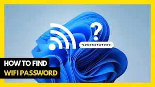 How to Find WiFi Password | Find WiFi Password Windows 11