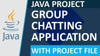 Group Chatting Application | Java Project | Java Swing & Socket Programming