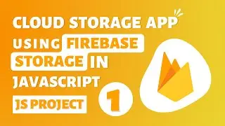 Cloud storage application in javascript using firebase storage #1 | Upload data in firebase storage