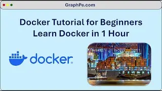 Docker Tutorial for Absolute Beginners [2024] – Learn Docker in 1 Hour