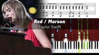 Taylor Swift - Red / Maroon (Eras Tour) - Accurate Piano Tutorial