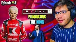 ELIMINATING THE KNOXX | HITMAN 2 PC GAMEPLAY | EPISODE # 3 | deVoe plays