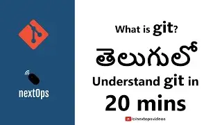 What is Git? Understand Git in 20mins.