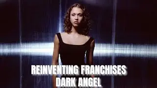 Reinventing Franchises - S15E9 - Dark Angel