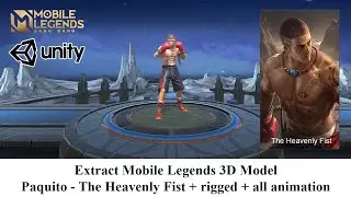 Extract Mobile Legends 3D Model - Paquito The Heavenly Fist + rigged + all animation | Unity 3D