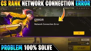 Solve CS Rank network connection error in free fire | Free fire network connection error in cs rank