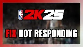 How to FIX NBA 2K25 Not Responding!