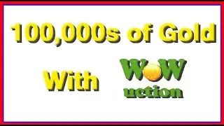 WoWUction Analysis: Unlock 100,000s of Gold per Day in World of Warcraft