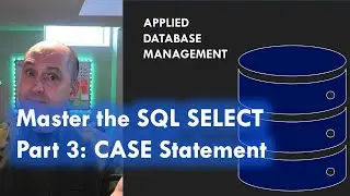 Master the SQL SELECT statement part 03: CASE