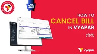 How To Use Audit Trail In Vyapar II How to cancel bill in Vyapar App II Desktop
