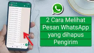 Cara Melihat Pesan WhatsApp yang dihapus Pengirim untuk Semua Hp