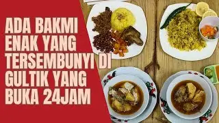 Didalam Resto Gultik yang Bukanya 24 Jam ini ada Bakmi Enak yang tersembunyi