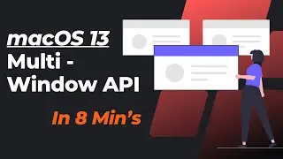 macOS 13 Multi-Window API in 8 Min’s - Xcode 14 - SwiftUI Tutorials