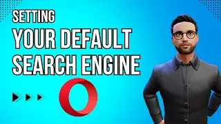 How to change the Search engine and choose your default on Opera Browser