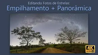 Editando fotos de estrelas: empilhamento + panorâmica