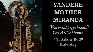 ASMR Yandere Mother Miranda - 