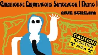 Chernobyl Liquidators Simulator ( DEMO )