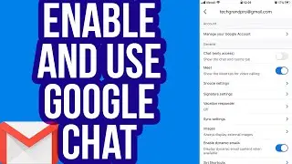 How to Enable and Use Google Chat in Gmail App