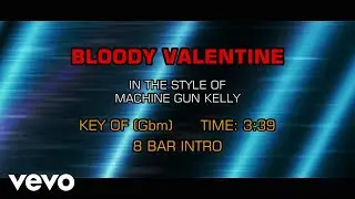 Machine Gun Kelly - Bloody Valentine (Karaoke)