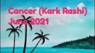 ❤️Cancer (Kark Rashi) in the month of June 2021.❤️Love Life and general over all.❤️