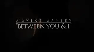 BETWEEN YOU & I by MAXINE ASHLEY :: Choreography by Amanda Suk