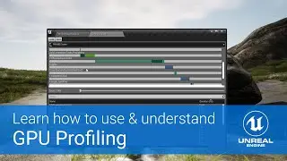 GPU Profiling - Lesson 2 - Unreal Engine Performance Profiling