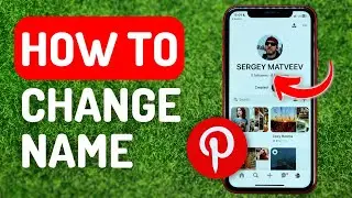 How to Change Name on Pinterest - Full Guide