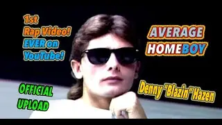 AVERAGE HOMEBOY - DENNY BLAZIN HAZEN - OFFICIAL VIDEO