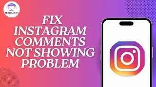 How to Fix Instagram Comments Not Showing Problem