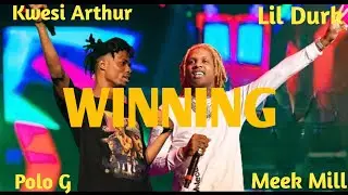 Kwesi Arthur - Winning ft Meek Mill X Lil Durk  X Polo G  (Prod.Kobby)