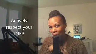 How to love your INFP-  5 Tips