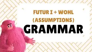 B1-L09-Free German Grammar Classes - Futur I + wohl (assumptions)