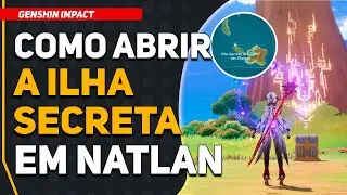 Como Desbloquear a Ilha Secreta em Natlan | Genshin Impact