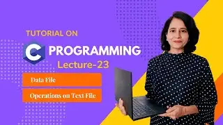 C programming for Beginners- Data File Handling Part 1-Intro + Operations on Text File