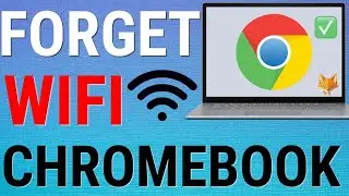 How To Forget Wifi Networks On Chromebook