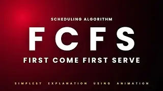 First Come First Serve (FCFS) | CPU Scheduling Algorithm