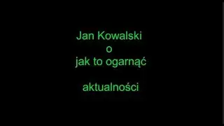 Jan Kowalski o jak to ogarnąć - aktualności