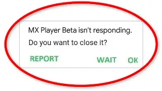 How To Fix MX Player Beta Isnt Responding Error Android & Ios -Fix MX Player Beta Not Open Problem