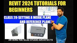 Revit Architecture 2024 tutorials for beginnersII Setting a work plane and reference plane(class-28)