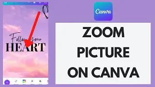 How to Zoom Pictures in Canva (Magnifying Effect on Canva)