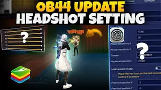 OB44 Update Best Settings SENSITIVITY For Free Fire EMUTATOR | Bluestacks 5 | Msi 5