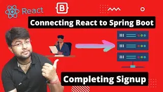 🔥Connecting React App with Spring boot sending signup user data to backend for signup | Hindi