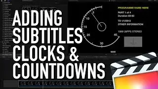 How to Add Subtitles, Clocks & Countdowns in Final Cut Pro X