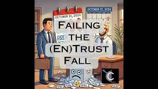 Failing the (En)Trust Fall